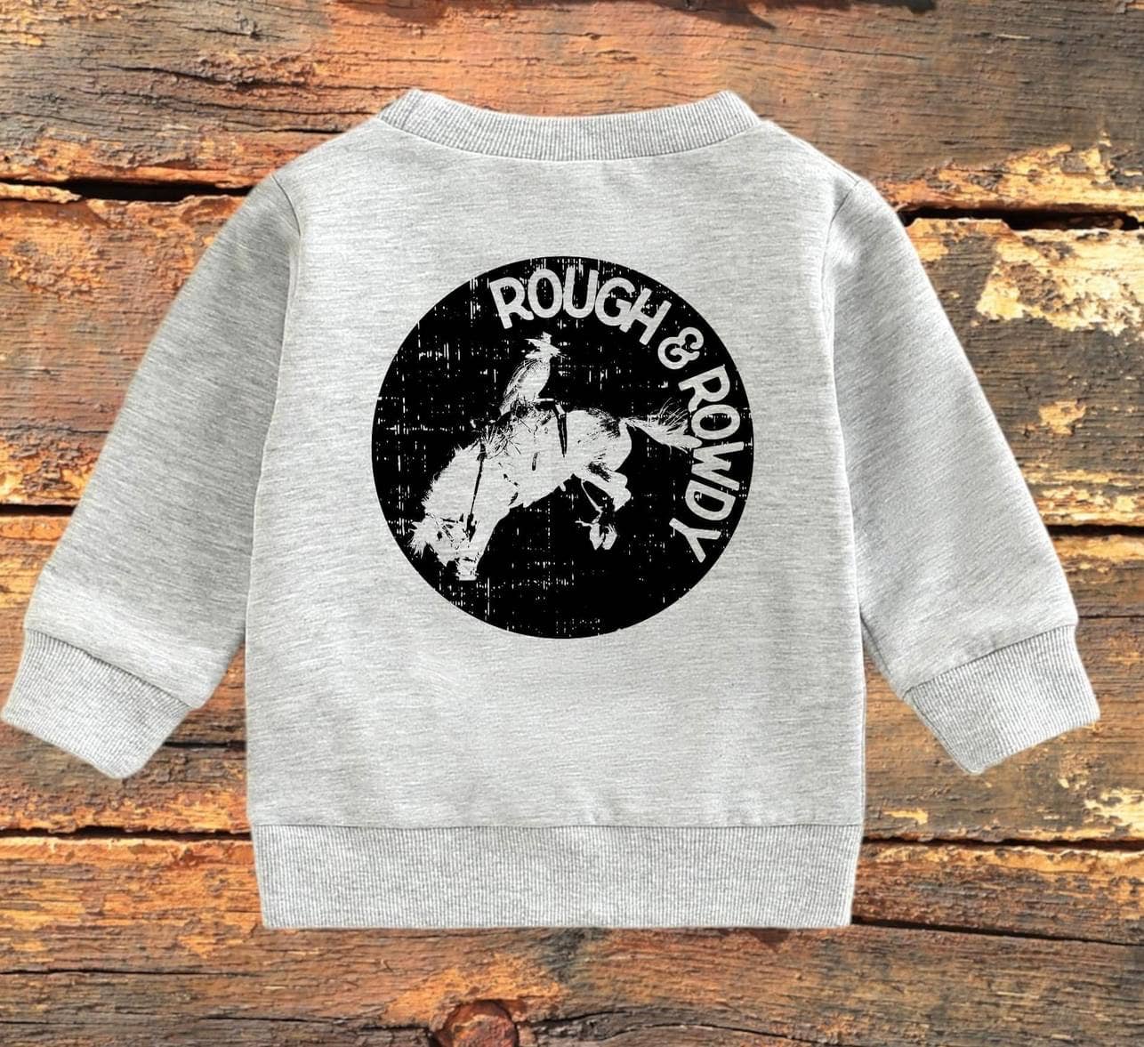 Rough & Rowdy (sweatshirt)